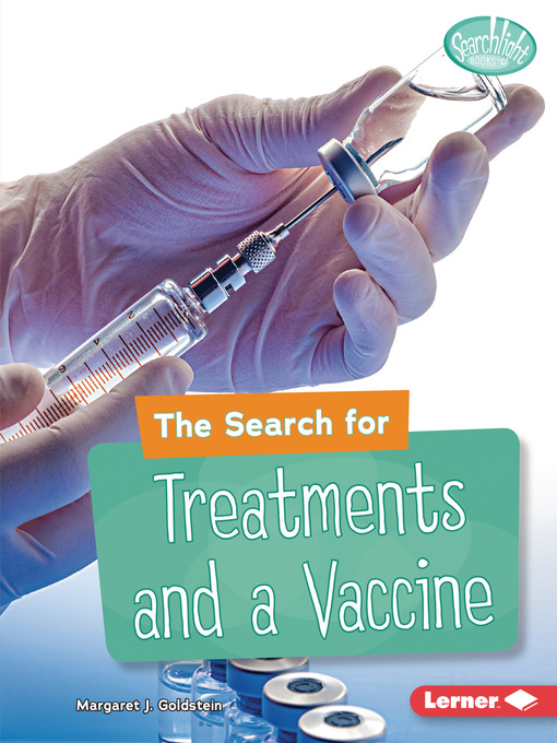 Title details for The Search for Treatments and a Vaccine by Margaret J. Goldstein - Available